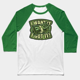 Money clip - I Want It, I Got It! Baseball T-Shirt